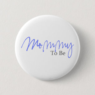 Mama zum zu sein (blaues Skript) Button