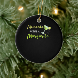 Mamacita braucht A Margarita Keramik Ornament