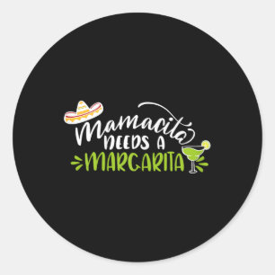 Mamacita braucht ein Margarita Cinco de Mayo für F Runder Aufkleber
