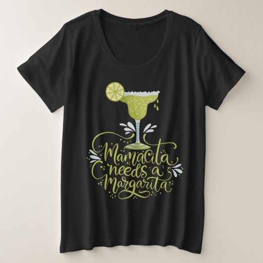 Mamacita braucht eine Margarita Große Größe T-Shirt (Design vorne)