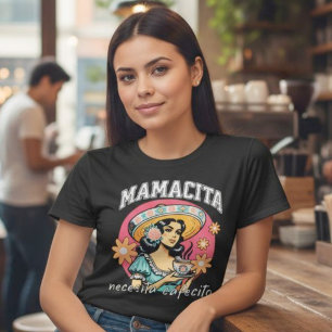 Mamacita Necesita Cafecita Latina Kaffee Lover T-Shirt