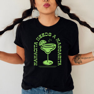 Mamacita Needs A Margarita Cinco de Mayo  T-Shirt