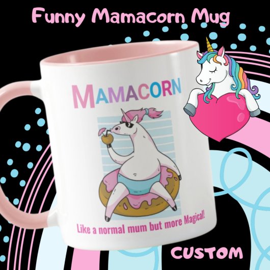 Mamacorn wie eine normale Mama, aber mehr Magisch! Tasse