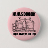 Mamas Boobery Jugs immer Gestochen Button (Vorderseite)