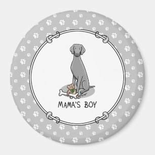 Mama's Boy Weimaraner (grau 1) Spielhundin Mutter Magnet
