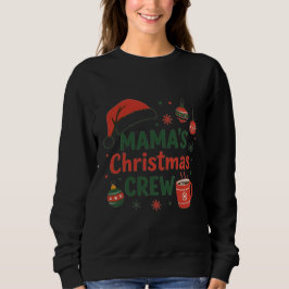 Mama's Christmas crew Santa's hat Sweatshirt
