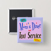 Mamas Diner und Taxi Service Funny Sprichwort Butt Button (Vorne & Hinten)