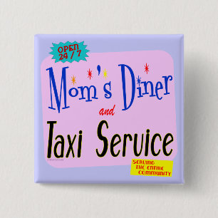 Mamas Diner und Taxi Service Funny Sprichwort Butt Button