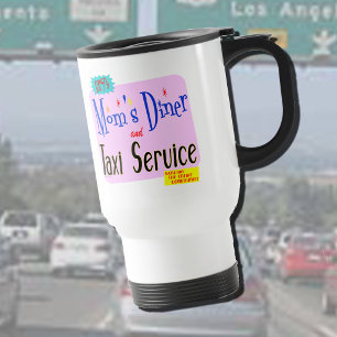 Mamas Diner und Taxi-Service Lustige Aufschrift Reisebecher