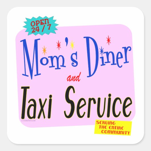 Mamas Diner und Taxi Service Sonniges Sprichwort Quadratischer Aufkleber (Vorderseite)