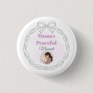 Mamas friedlicher Moment Baby Shower Papierplatte Button