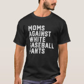 Mamas gegen weiße Baseballpflanzen 8 T-Shirt (Vorderseite)