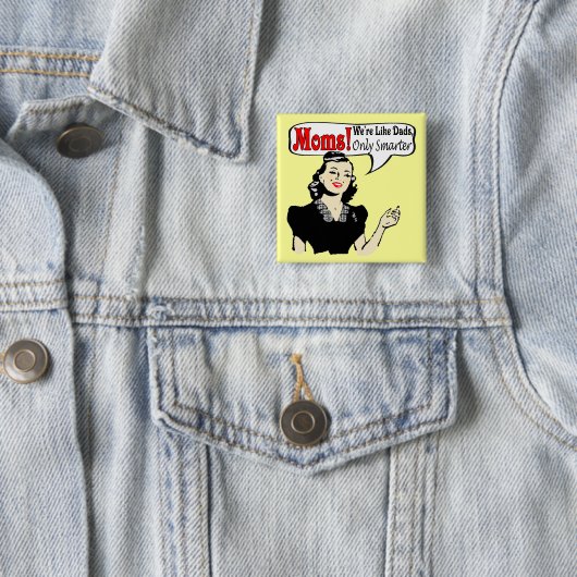 Mamas intelligenter als Vater-Knopf Button (Beispiel)