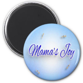 Mama's Joy Magnet