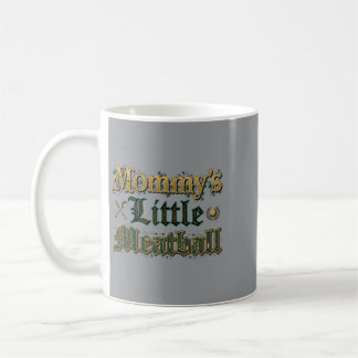 Mamas kleines Fleischklößchen lustiger Spruch Kaffeetasse