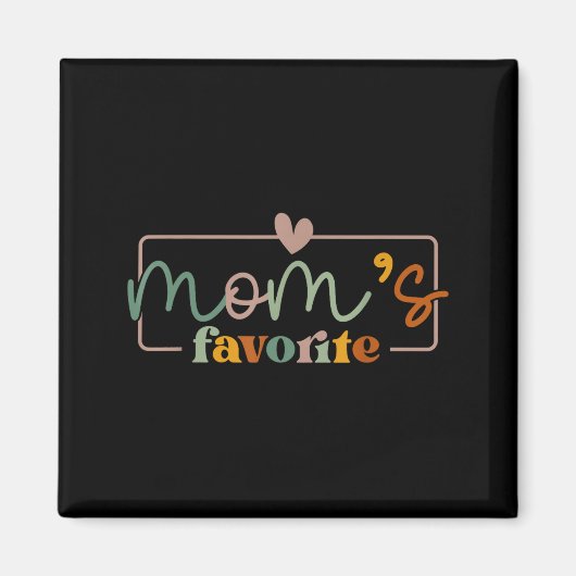 Mamas Lieblingsausspruch zum Muttertag Magnet (Vorne)