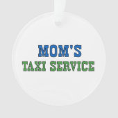 Mamas Taxi Service Ornament (Vorderseite)