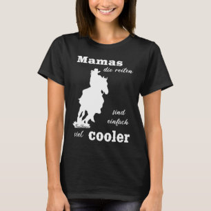 Mamas the Riding Cool Horses Fashion for Mum Rider T-Shirt