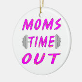 Mamas Time Out Barbell Keramik Ornament (Links)