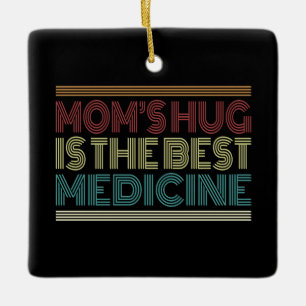 Mamas Umarmung ist die beste Medizin Zitat Dekor Keramikornament