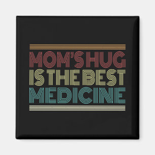 Mamas Umarmung ist die beste Medizin Zitat Magne Magnet