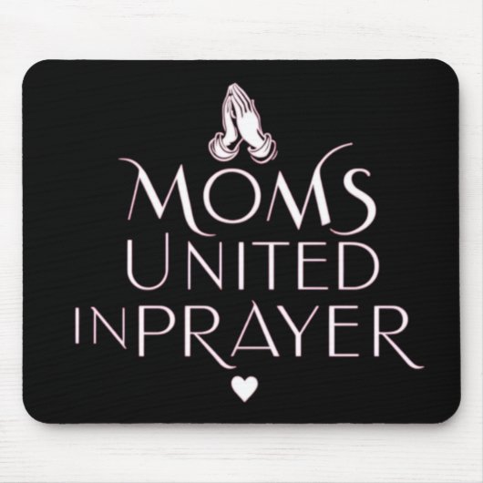 Mamas vereint im Gebet Mousepad (Vorne)