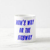 Mamas Way oder Highway Sprichwort Kaffeetasse (Mittel)