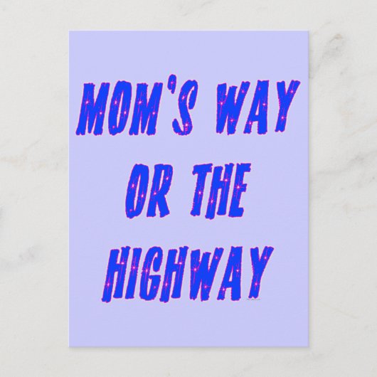 Mamas Way oder Highway Sprichwort Postkarte (Vorderseite)