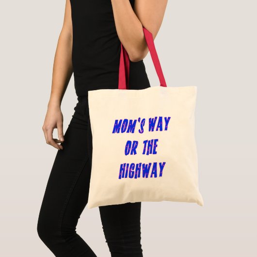 Mamas Way oder Highway Sprichwort Tragetasche (Vorderseite (Produkt))