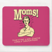 Mamas: Wie Vater, nur schlauer Mousepad (Vorne)