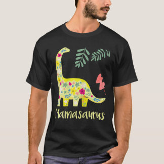 Mamasaurus Dino Mother Floral Mom Dinosaur Lover T-Shirt