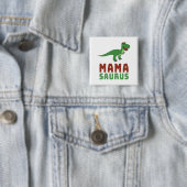 Mamasaurus Dinosaur Tyrannosaurus Rex Mütter Day Button (Beispiel)