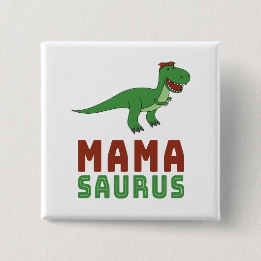 Mamasaurus Dinosaur Tyrannosaurus Rex Mütter Day Button (Vorderseite)