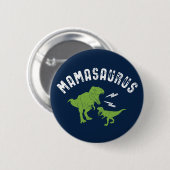 Mamasaurus Mama Funny Dinosaur T-Rex Muttertag Button (Vorne & Hinten)