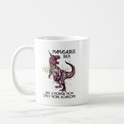 Mamasaurus Rex wie eine normale Mama Kaffeetasse (Links)