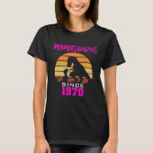 Mamasaurus since 1970 T-Shirt (Vorderseite)