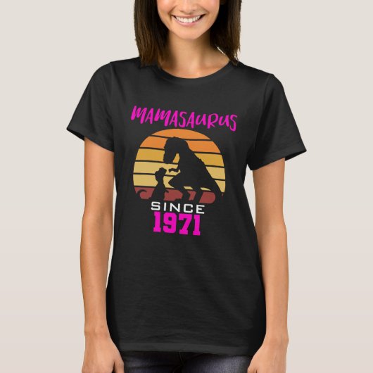 Mamasaurus since 1971 T-Shirt (Vorderseite)
