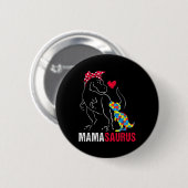 Mamasaurus T Rex Dinosaur Mama Saurus Autism Aware Button (Vorne & Hinten)