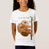 Mamaund BabySloth "ich habe Ihren hinteren" T - T-Shirt (Vorderseite)