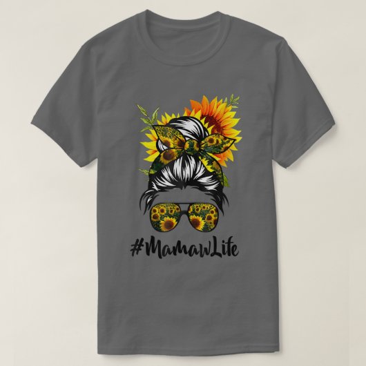 Mamaw Life Messy Hair Bun Sonnenblume Frauen Mütte T-Shirt (Design vorne)