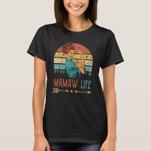 Mamaw Life Women Rosie Vintag Retro Dekoration Oma T-Shirt
