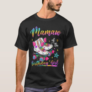 Mamaw of the Birthday Girl Rolling Skate Family T-Shirt