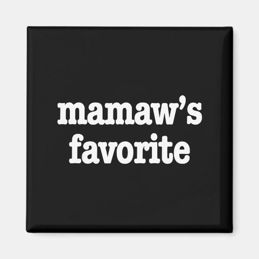 Mamaw's Favorite Funny Trendy Mother's Day Saying  Magnet (Vorne)