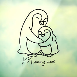 Mami cool - Pinguin-Mama und Baby Fensteraufkleber