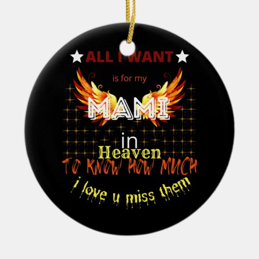 Mami My Angels Zitat Erinnerung an Eltern im Himme Keramik Ornament (Vorne)
