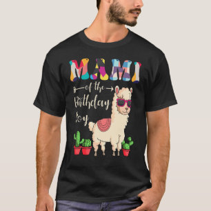 Mami of the Birthday Boy Lama Bday Party Celebrat T-Shirt
