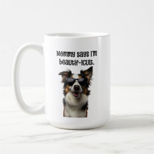 Mami sagt, ich bin ein wunderschöner lustiger Bord Kaffeetasse