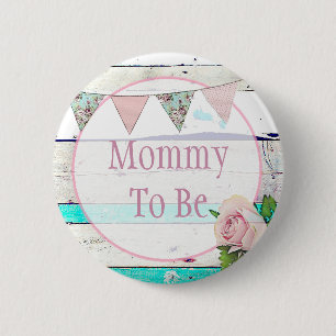 Mami to be Shabby Vintag Rustic Baby Shower Button