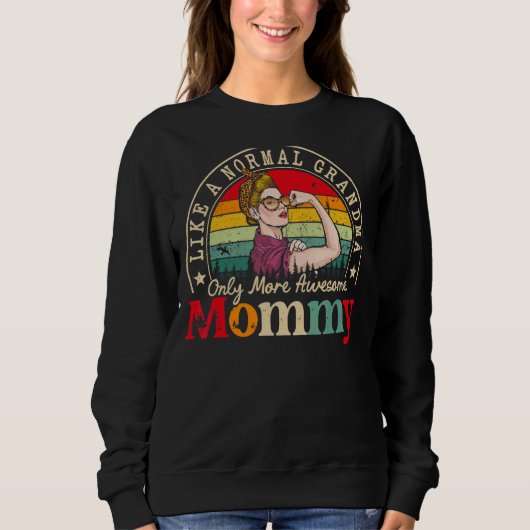 Mami wie eine normale Oma nur Phantastischer Sweatshirt (Vorderseite)