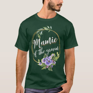 Mamie of the Groom Wedding Bachelor Party Mamie Ma T-Shirt
